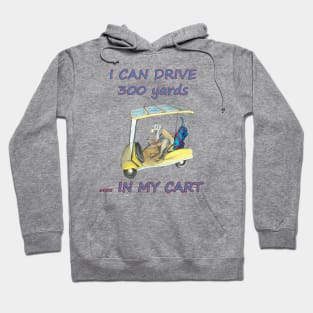 Dodo says he can drive 300 yards in his cart mug t-shirt card tapestry apparel Hoodie